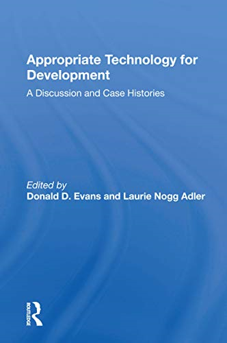 Appropriate Technology For Development: A Discussion And Case Histories