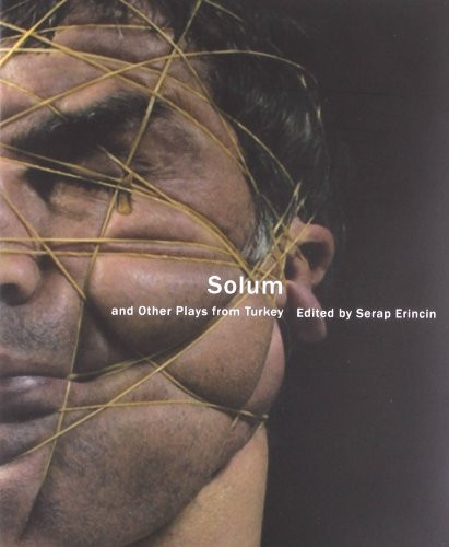 Solum and Other Plays from Turkey (In Performance)