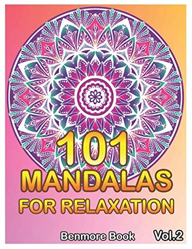 101 Mandalas For Relaxation: Big Mandala Coloring Book for Adults 101 Images Stress Management Coloring Book For Relaxation, Meditation, Happiness and Relief & Art Color Therapy(Volume 2) (101 Mandalas for Relaxation)