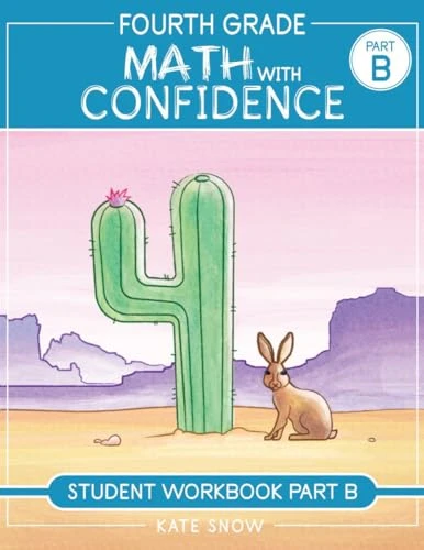 Fourth Grade Math with  Confidence Student Workbook  B