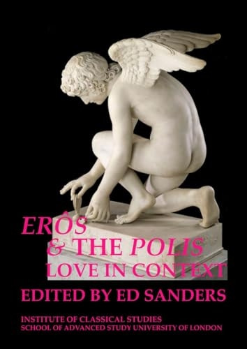 Eros and the Polis: Love in Context