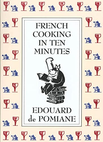 French Cooking in Ten Minutes: or Adapting to the Rhythm of Modern Life (1930)