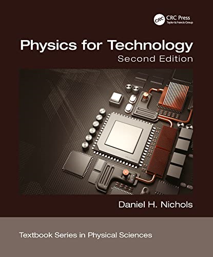 Physics for Technology, Second Edition (Textbook Series in Physical Sciences)
