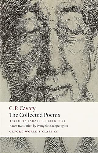 The Collected Poems: With Parallel Greek Text (Oxford World's Classics)