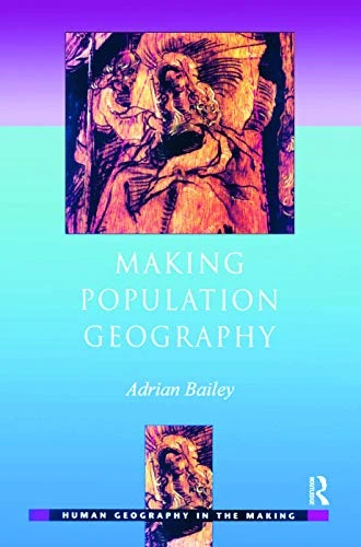 Population Geography (Human Geography in the Making)