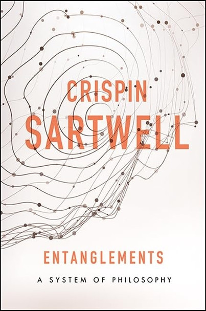 Entanglements: a System of Philosophy