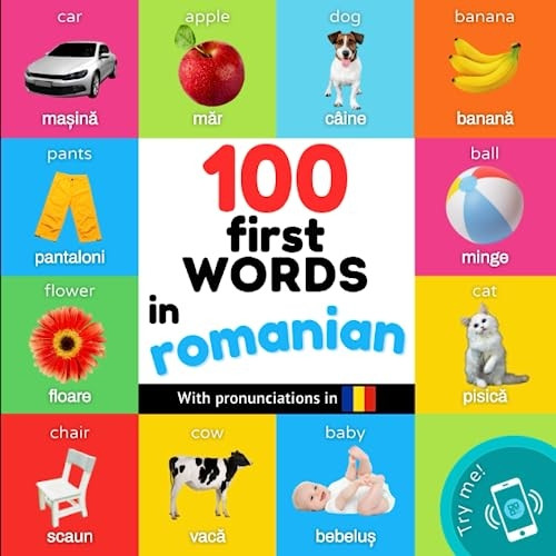 100 first words in romanian: Bilingual picture book for kids: english / romanian with pronunciations