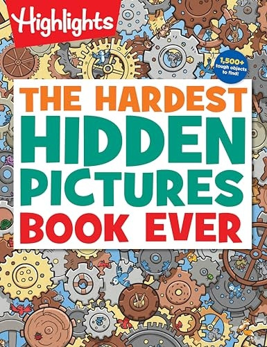 Hardest Hidden Pictures Book Ever (Highlights Hidden Pictures)