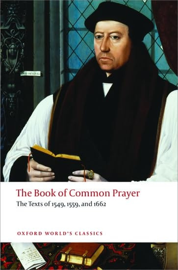 The Book of Common Prayer: The Texts of 1549, 1559, and 1662