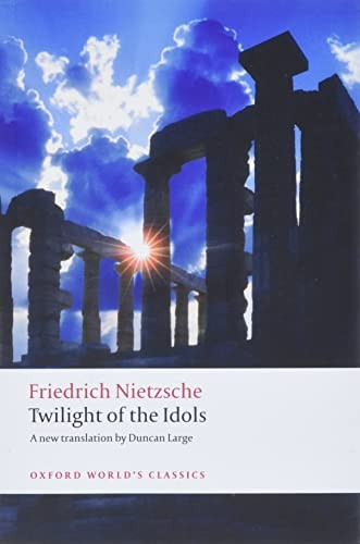 Twilight of the Idols (Oxford World's Classics)