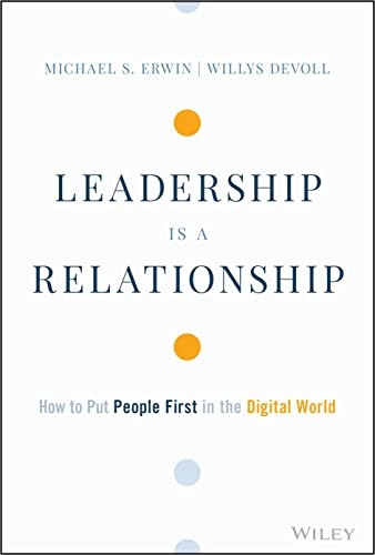 Leadership is a Relationship - How to Put People First in the Digital World