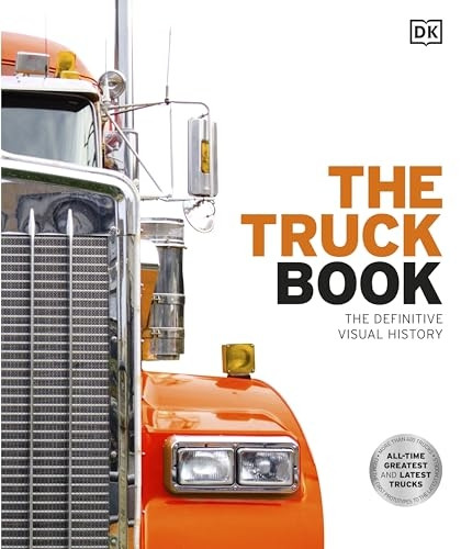 The Truck Book: The Definitive Visual History (DK Definitive Transport Guides)