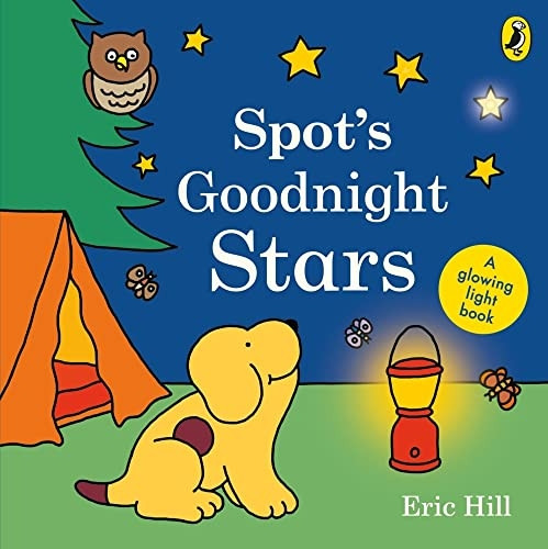 Spot's Goodnight Stars: A glowing light book [Board book]