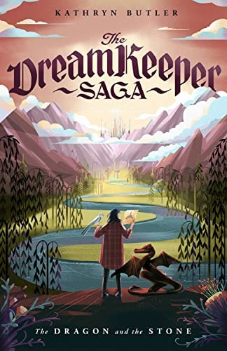 The Dragon and the Stone, Volume 1 (The Dream Keeper Saga)