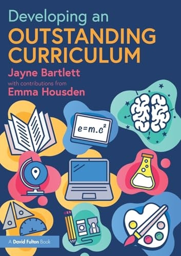 Developing an Outstanding Curriculum (Becoming an Outstanding Teacher)