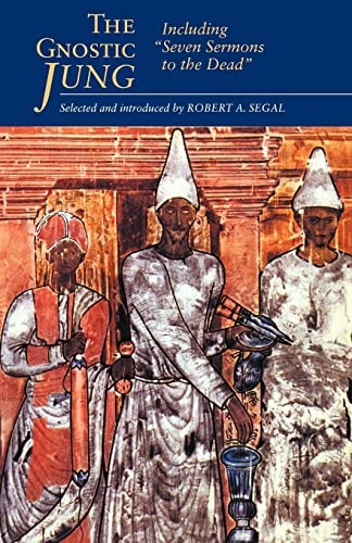 Gnostic Jung: Including  Seven Sermons to the Dead
