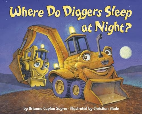 Where Do Diggers Sleep at Night? (Where Do...Series)