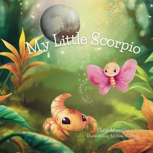 My Little Scorpio (My Little Zodiac)