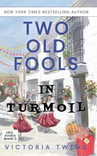Two Old Fools in Turmoil