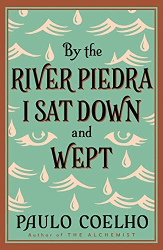 By the River Piedra, I Sat Down and Wept