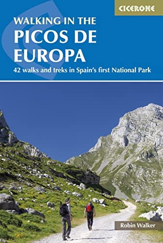 Walking in the Picos de Europa: 42 walks and treks in Spain's first National Park