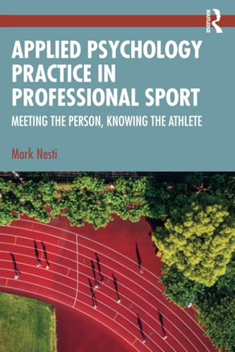 Applied Psychology Practice  in Professional Sport:  Meeting the Person, Knowing  the Athlete