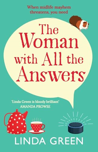 The Woman with All the  Answers: A BRAND NEW  hilarious and uplifting  read from Richard & Judy  bestseller Linda Green for  2025
