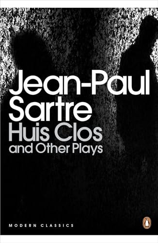 Huis Clos and other Plays: The Respectable Prostitute; Lucifer and the Lord; Huis Clos