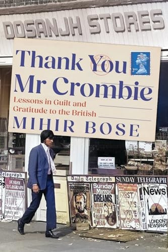Thank You MR Crombie: Lessons in Guilt and Gratitude to the British
