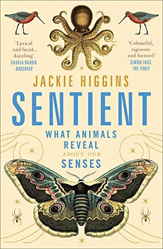 Sentient: What Animals Reveal About Human Senses