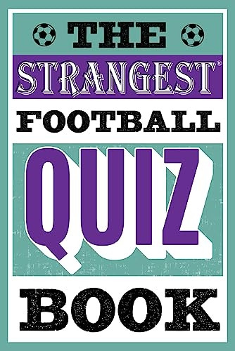 THE STRANGEST QUIZ BOOK FOOTBALL
