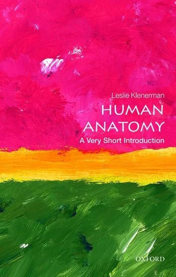 Human Anatomy: A Very Short Introduction (Very Short Introductions)