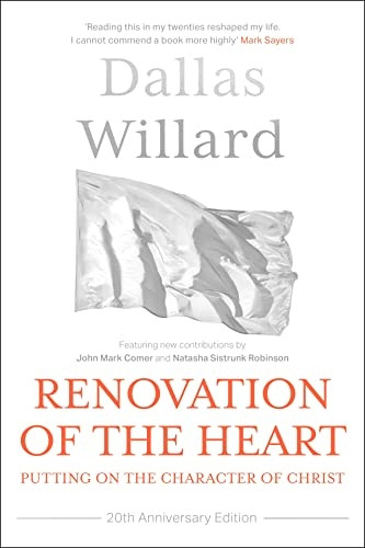 Renovation of the Heart (20th Anniversary Edition): Putting on the character of Christ