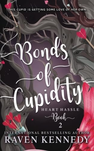 Bonds of Cupidity: A Fantasy Reverse Harem Story (Heart Hassle)