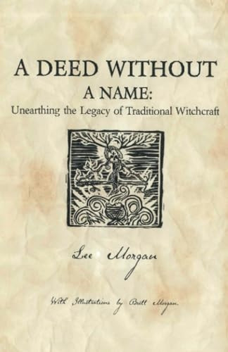 A Deed Without a Name: Unearthing the Legacy of Traditional Witchcraft