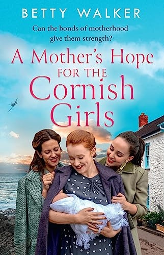 A Mother's Hope for the Cornish Girls (The Cornish Girls Series, Book 4) (The Cornish Girls Series)