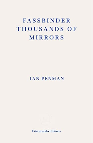 Fassbinder Thousands of Mirrors