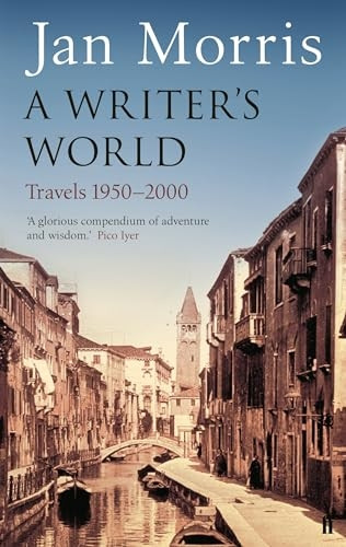 A Writer's World: Travels 1950-2000