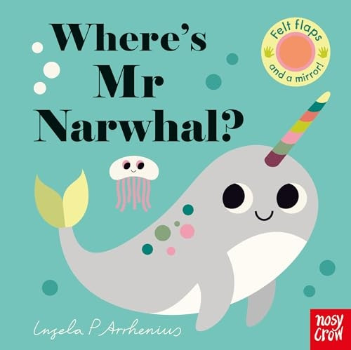 Where's Mr Narwhal? (Felt Flaps) [Board book]