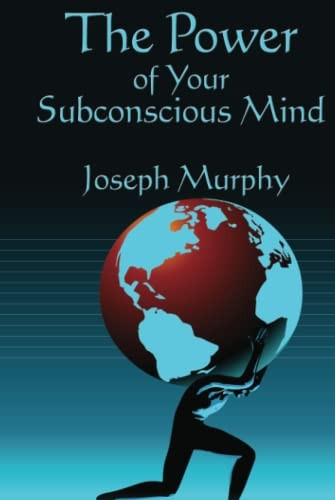 The Power of Your Subconscious Mind