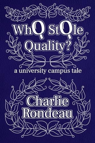 Who Stole Quality?: a university campus tale