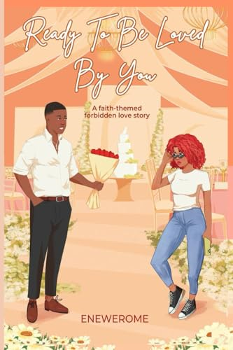 Ready to be Loved by You:  A Forbidden Love  Contemporary Christian  Romance