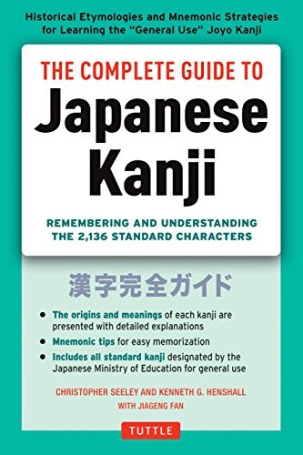 The Complete Guide to Japanese Kanji: