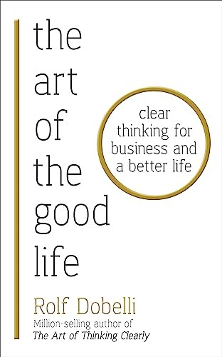The Art of the Good Life