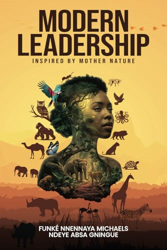 Modern Leadership: Inspired  by Mother Nature