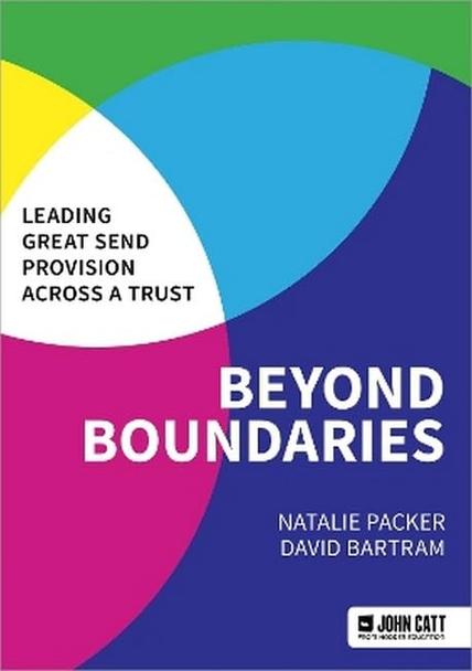 Beyond Boundaries: Leading  Great SEND Provision across  a Trust