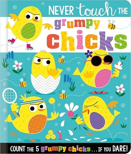 Never Touch the Grumpy Chicks (Never Touch) [Board book]