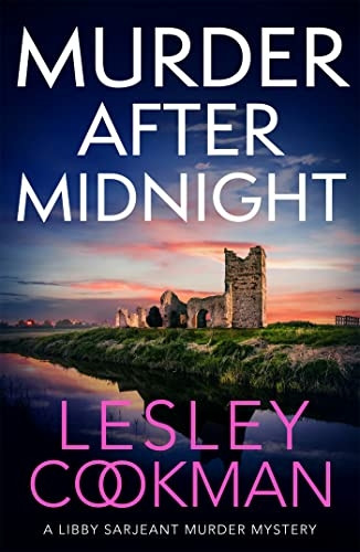 Murder After Midnight: A compelling and completely addictive mystery (A Libby Sarjeant Murder Mystery Series)