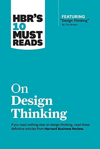 HBR's 10 Must Reads on Design Thinking (with featured article :
