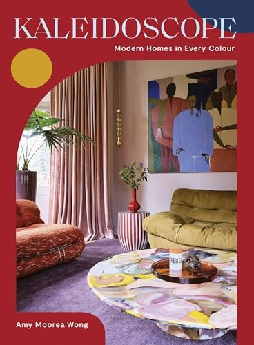 Kaleidoscope: Modern Homes in Every Colour
